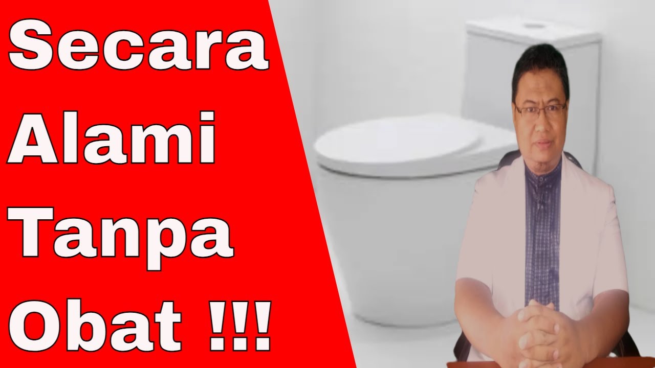 Cara mengatasi susah buang air besar secara alami tanpa obat