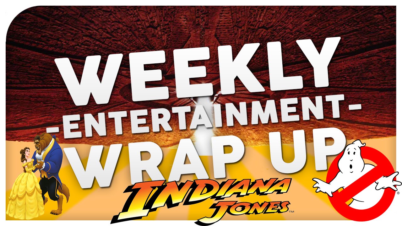 ID4, Ghostbusters, Beauty and the Beast - Weekly Entertainment Wrap Up