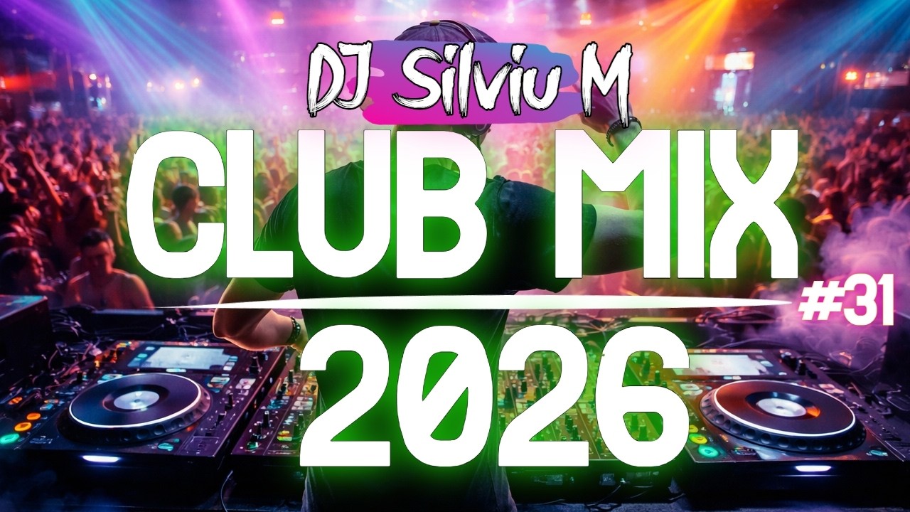 Music Mix 2026 #31 Party Club Dance 2026 | Best Remixes Of Popular Songs 2025 MEGAMIX (DJ Silviu M)