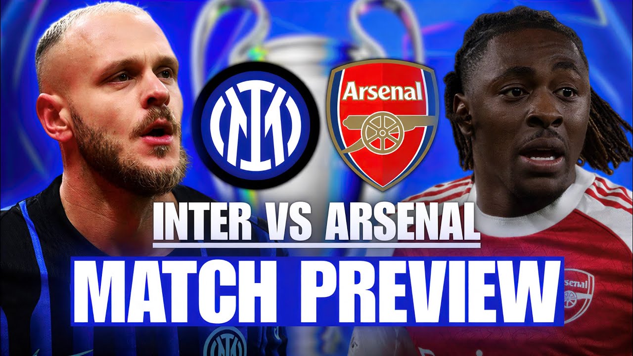 INTER MILAN VS ARSENAL CHAMPIONS LEAGUE MATCH PREVIEW & PREDICTED LINEUPS