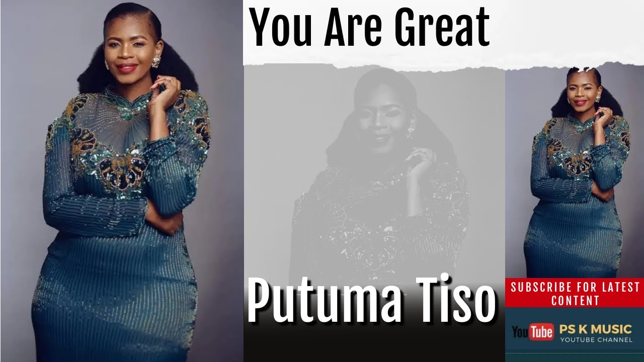 You are great | Putuma Tiso | Khathu Nematei |