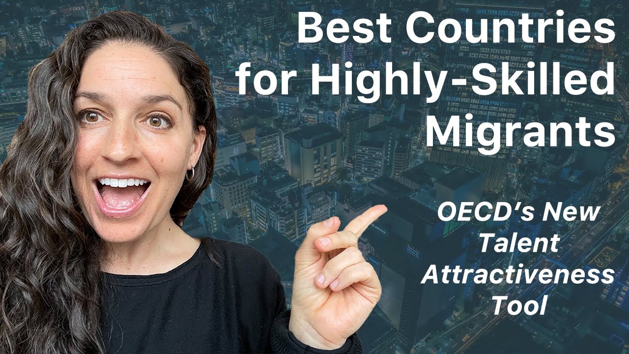 Best Countries for Highly Skilled Migration: New OECD Talent Attractiveness Tool
