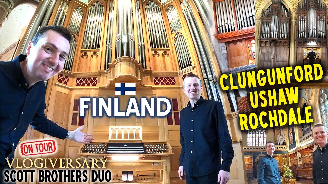 PIPE ORGANS IN PORI FINLAND, CLUNGUNFORD, USHAW & ROCHDALE!!! SCOTT BROTHERS DUO ON TOUR