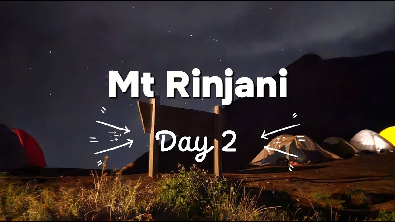 【Mount Rinjani】Day 2 | Summit Attack