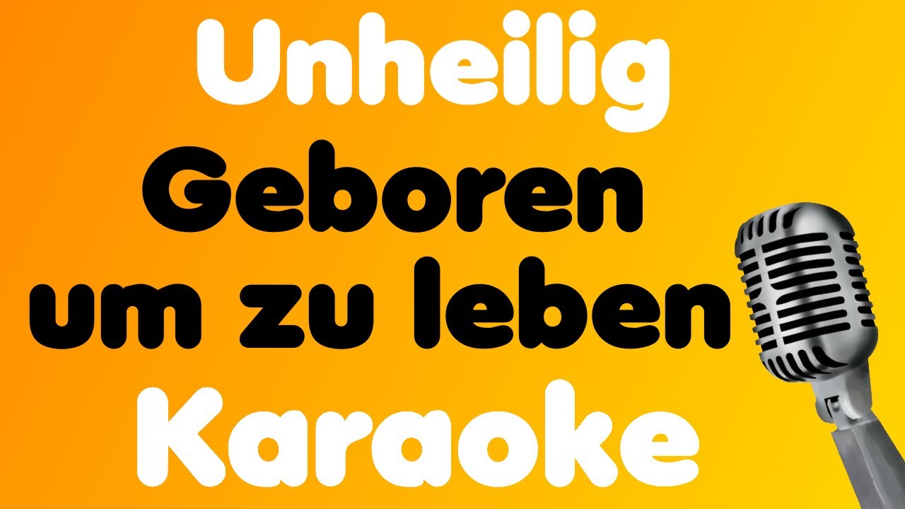 Unheilig • Geboren um zu leben • Karaoke