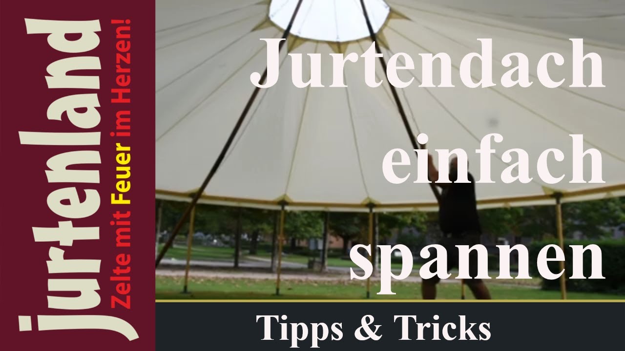Jurtendach mit Zweibein spannen - Jurtenland
