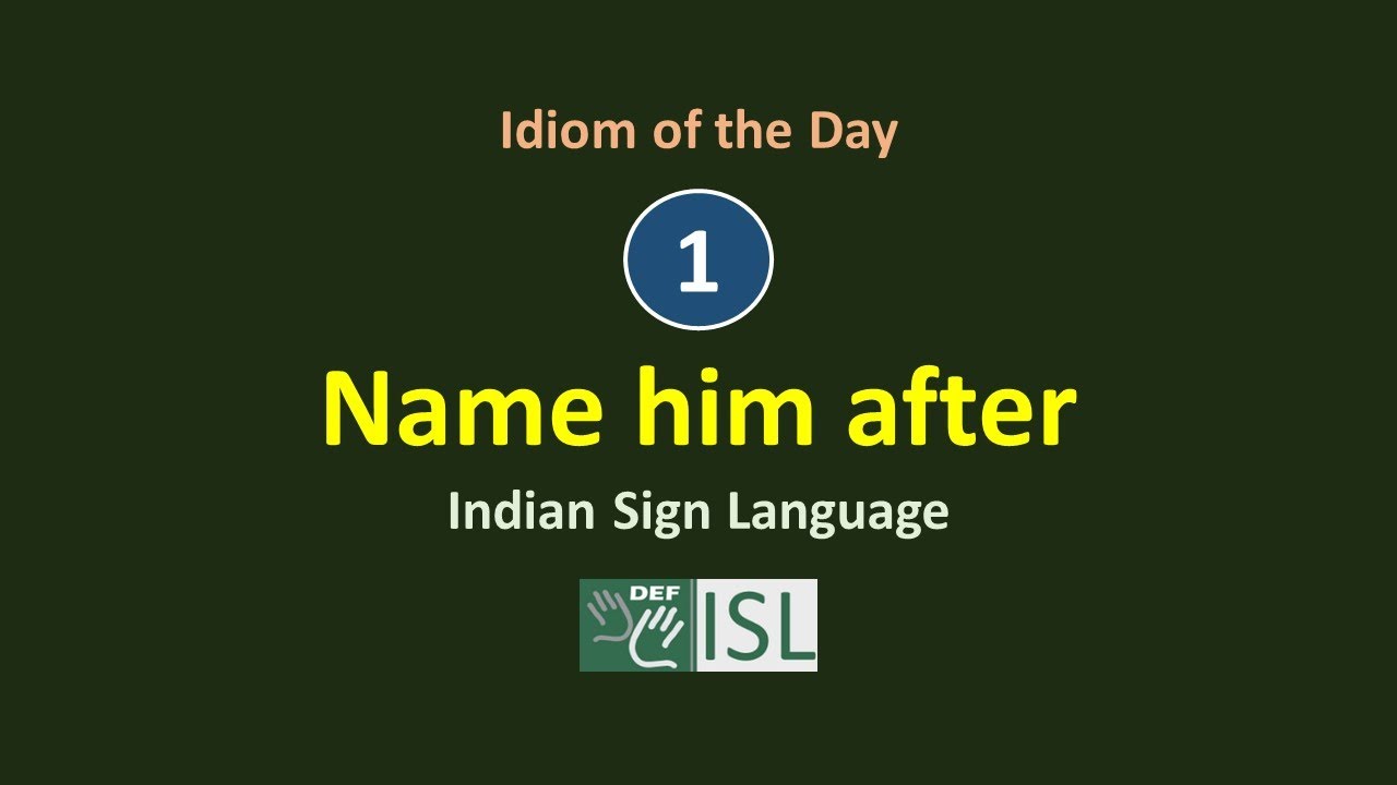 Name him after:- Idiom of the Day