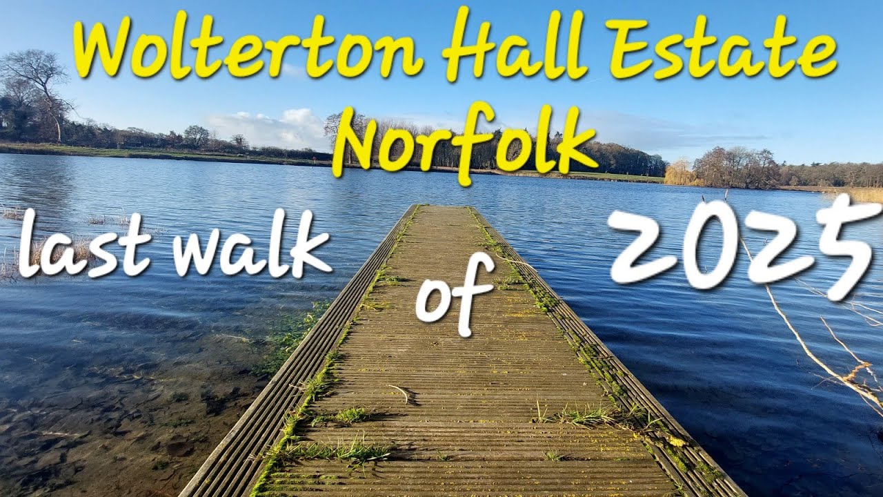 Last Walk Of 2025 - Wolterton Hall Estate Walk Norfolk