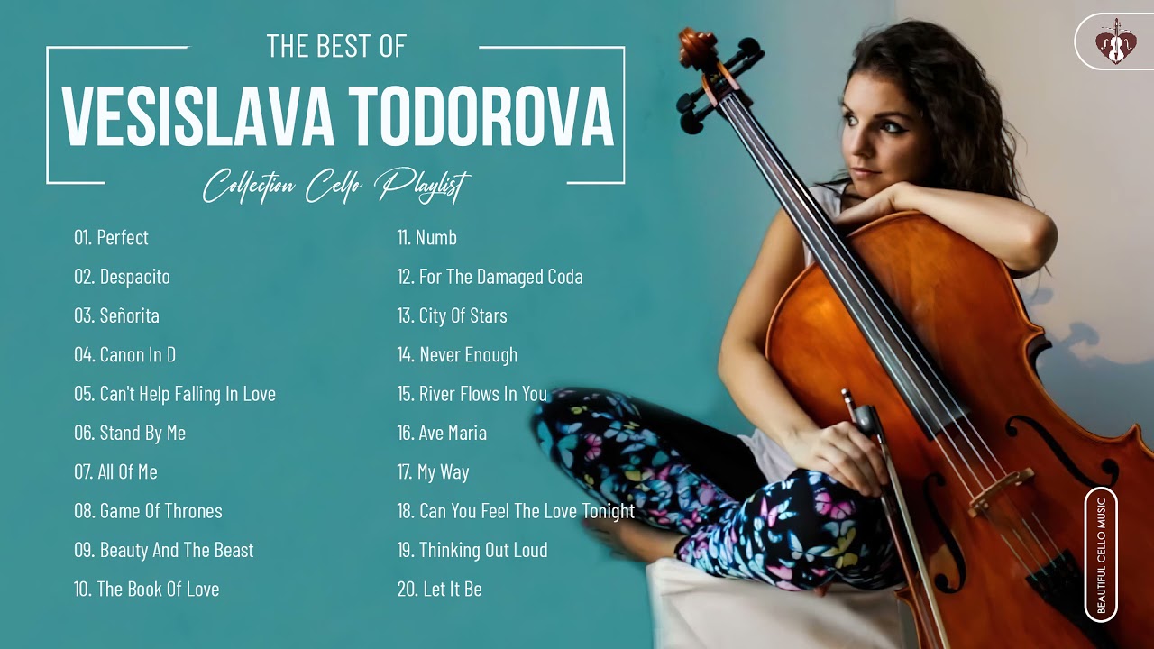 Vesislava Todorova Greatest Hits Collection - Best Cello Music By Vesislava Todorova