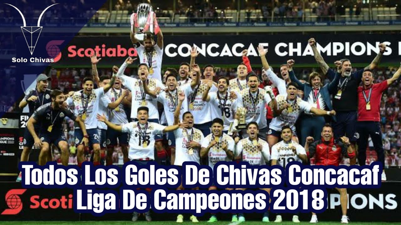 •Todos Los Goles De Chivas Concacaf Liga De Campeones 2018• | SOLO CHIVAS