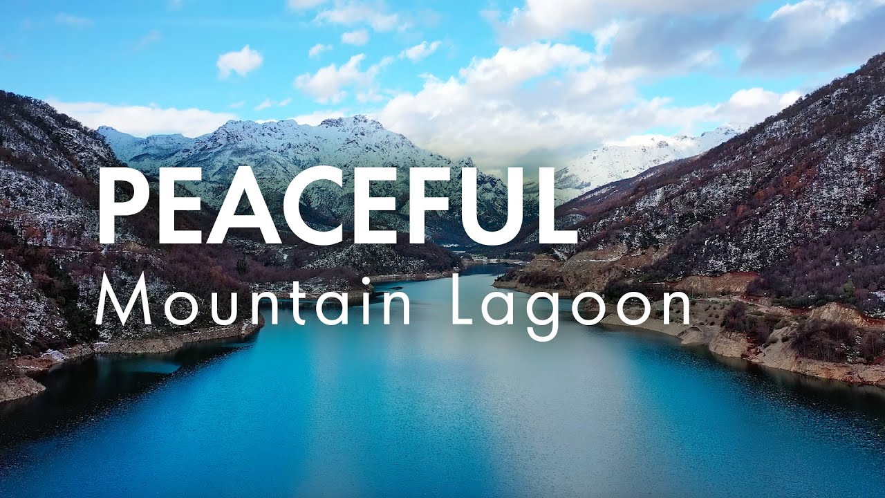Peaceful Mountain Lagoon | Relaxing Music & Beautiful Landscapes