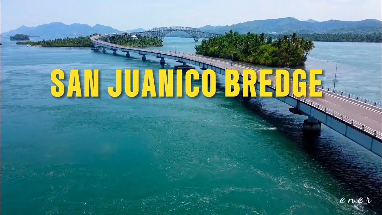 SAMAR LEYTE SAN JUANICO BREDGE... 