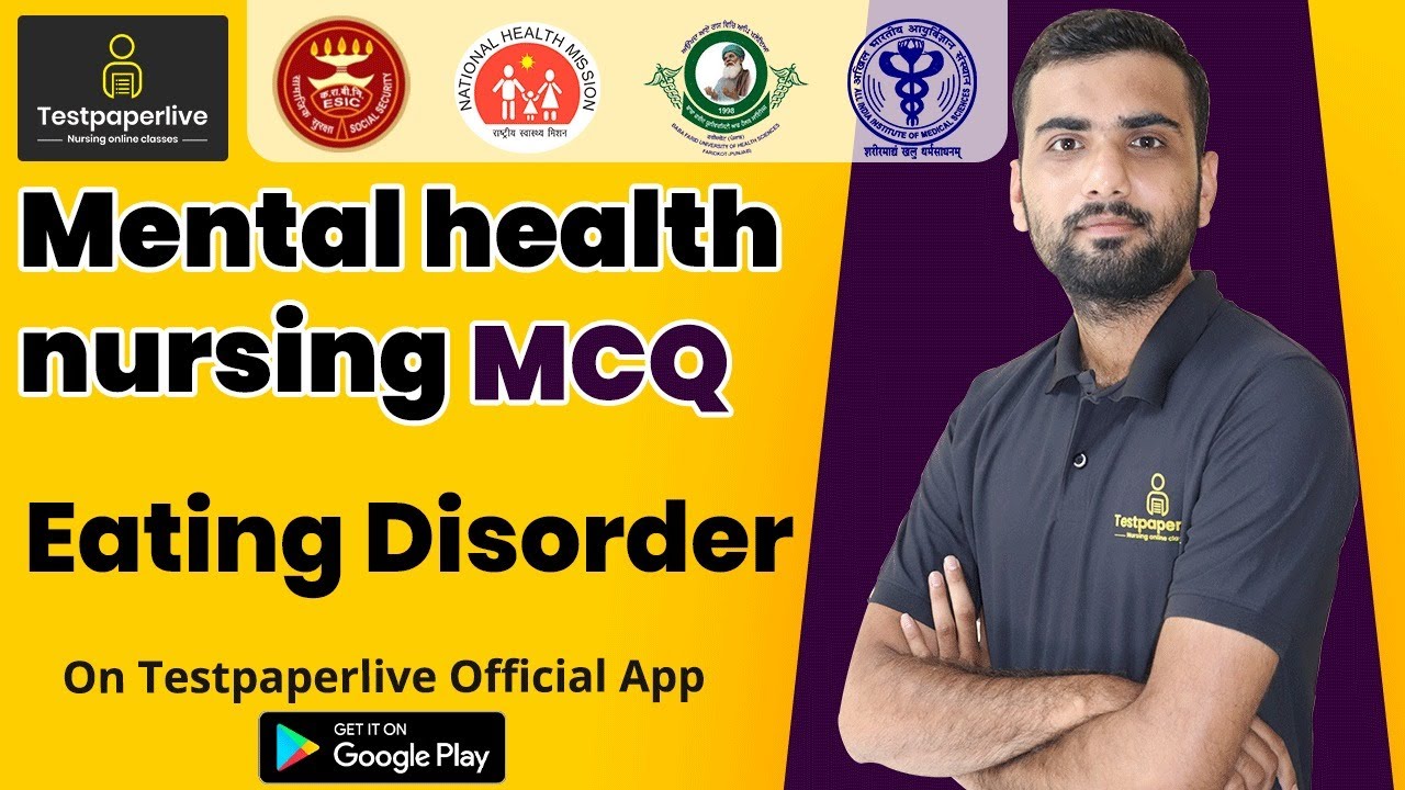 Eating Disorder,   Staff Nurse Online Classes, ESIC, AIIMS NORCET 2021, CHO