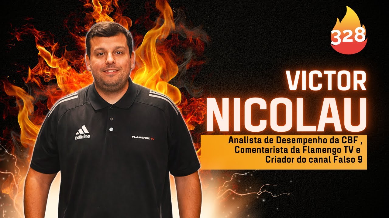 VICTOR NICOLAU [Analista de Desempenho da CBF e Comentarista da Flamengo TV] - STORICAST | EP#328