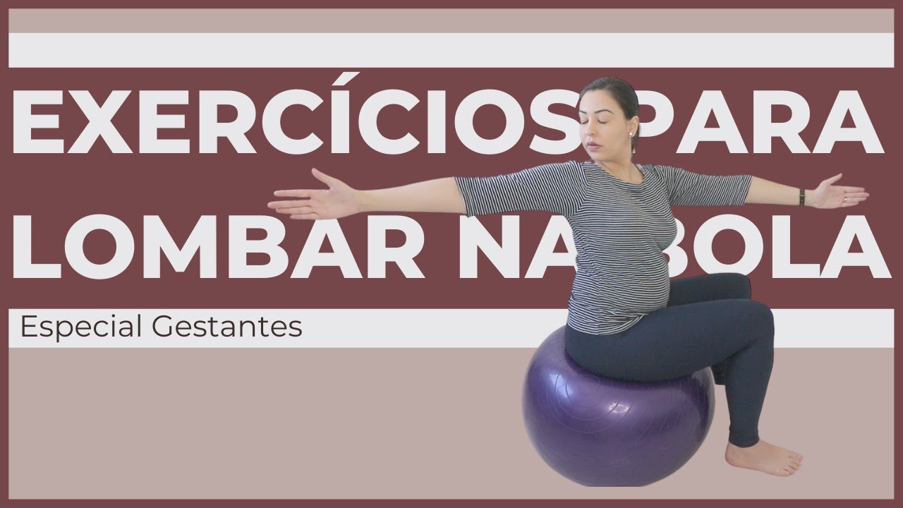 Exercícios para Dor Lombar com a Bola - Gestantes