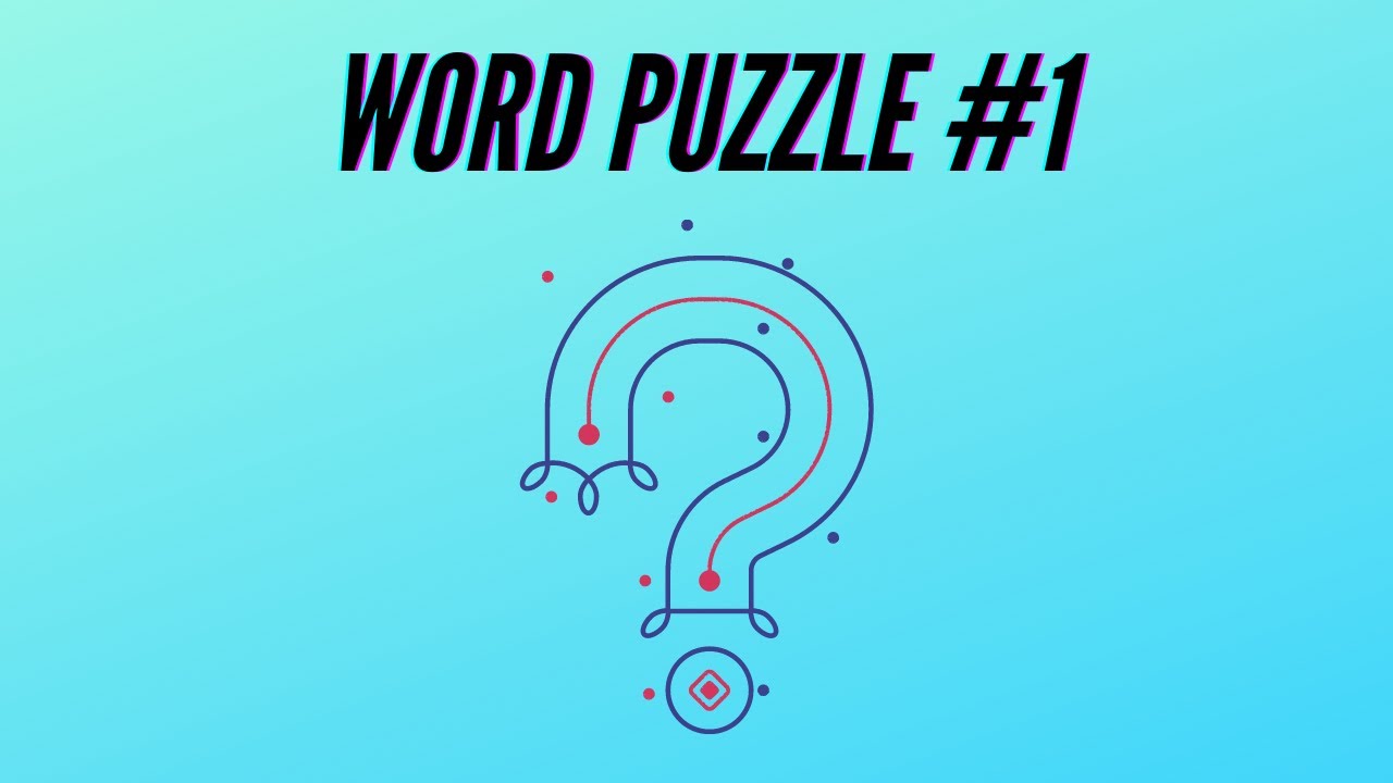Word Puzzle guess the word  | Brain Teaser