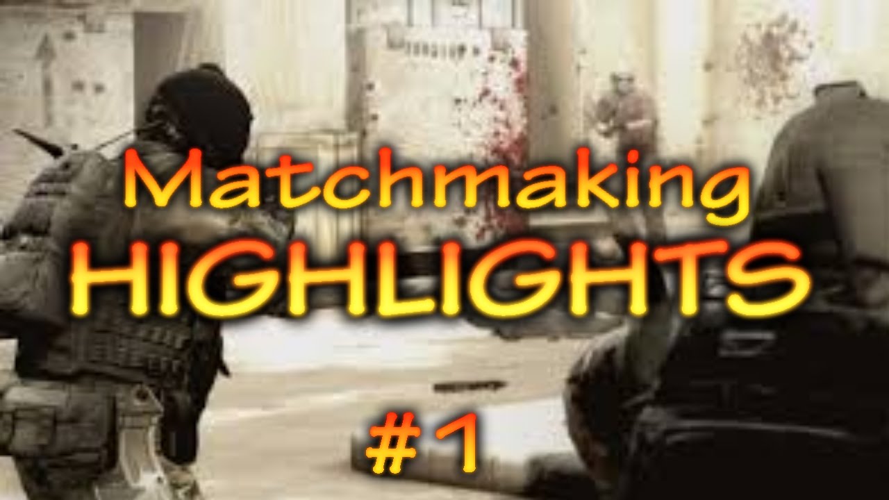 CS:GO Matchmaking Highlights #1 【60FPS】