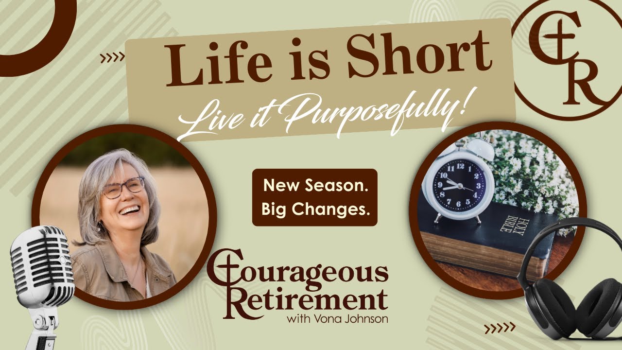 Life is Short.  Live it Purposefully!
