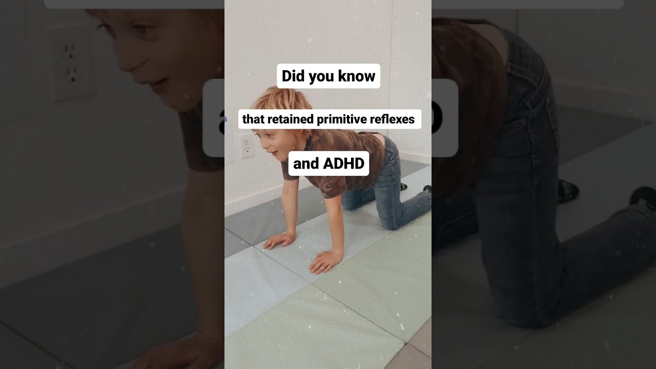 ADHD & Primitive Reflexes