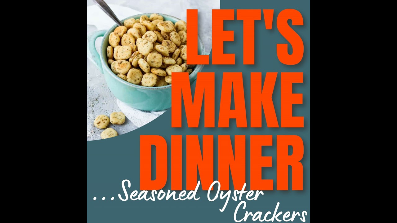 112 Seasoned Oyster Cracker Recipe + video