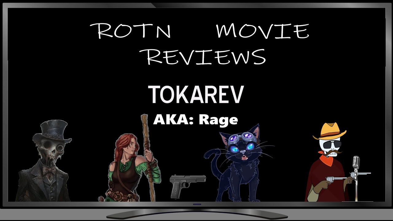 Rotn Movie Reviews Ep 106: Tokarev (AKA Rage) (Ft Tyr & Angela)