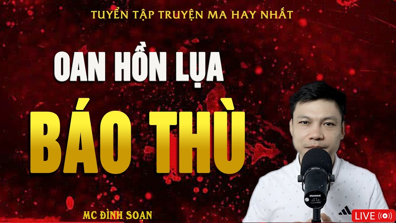 OAN HỒN LỤA BÁO THÙ - Quả Báo Kẻ Ác | Truyện Ma Kinh Dị | Truyện Ma MC Đình Soạn Hay Nhất 2026