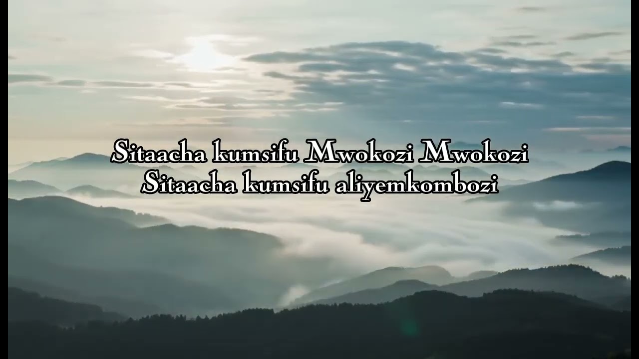 KWA YOTE ALIYOTENDA || SITAACHA KUMSIFU