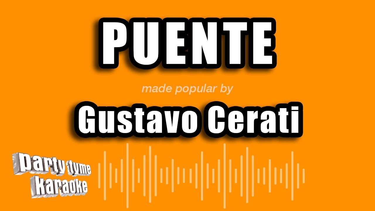 Gustavo Cerati - Puente (Versión Karaoke)