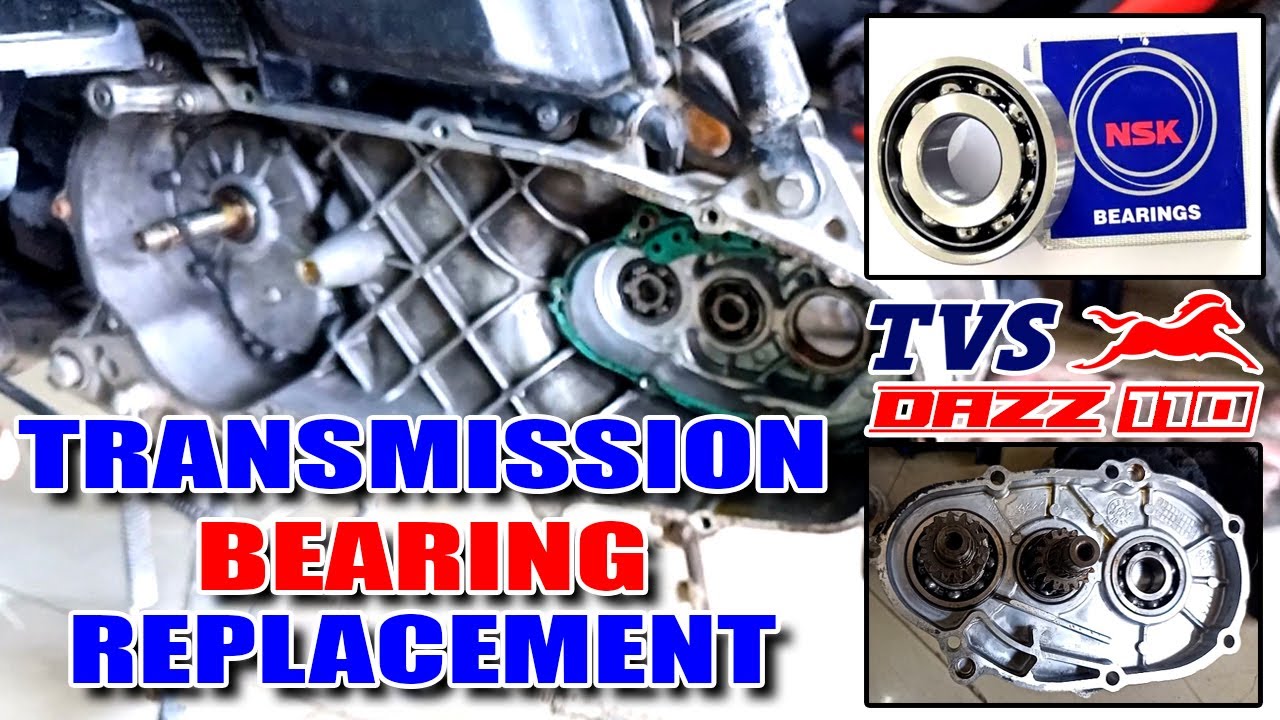 TVS DAZZ 110 I TRANSMISSION BEARING REPLACEMENT I
