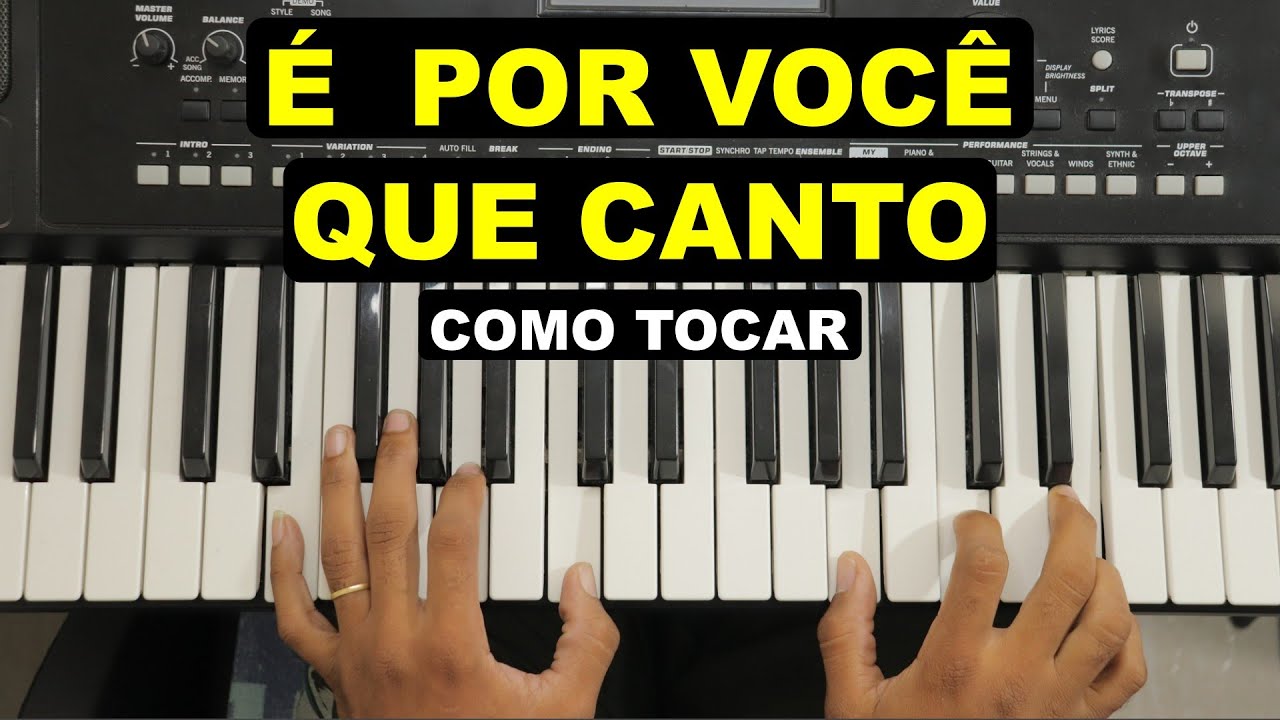 COMO TOCAR A MÚSICA É POR VOCÊ QUE CANTO