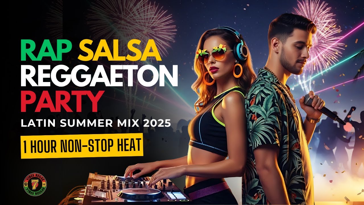 🎵 Latin Summer Mix 2025 | Reggaeton Party Hits | 1 Hour Non-Stop Heat 🔥
