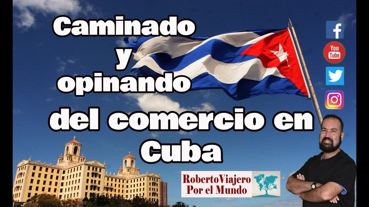 Caminando y Opinando del comercio en La Habana | CUBA