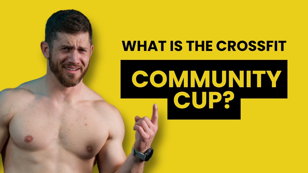 CrossFit Community Cup: WHAT IS IT? (and will I be doing it?)