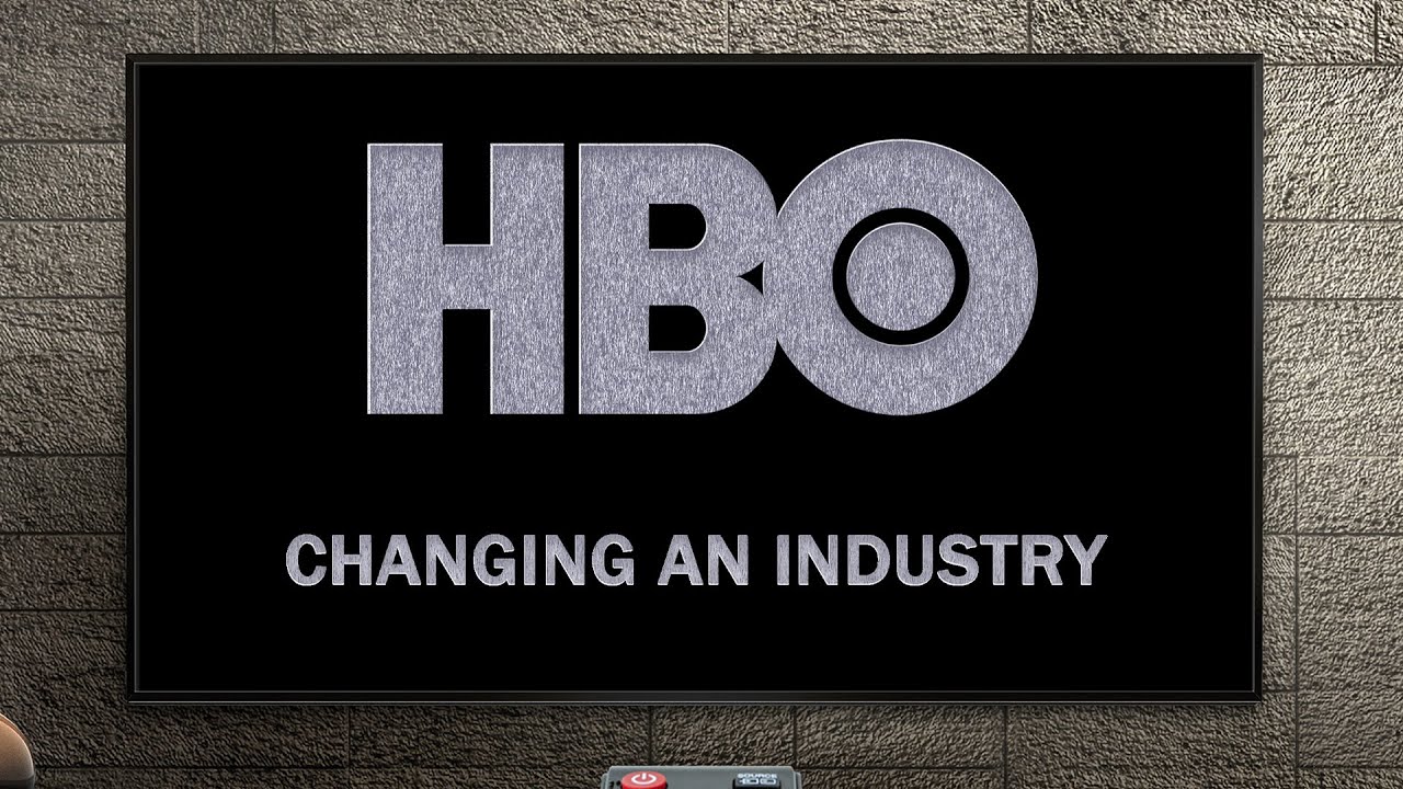 HBO - Changing an Industry