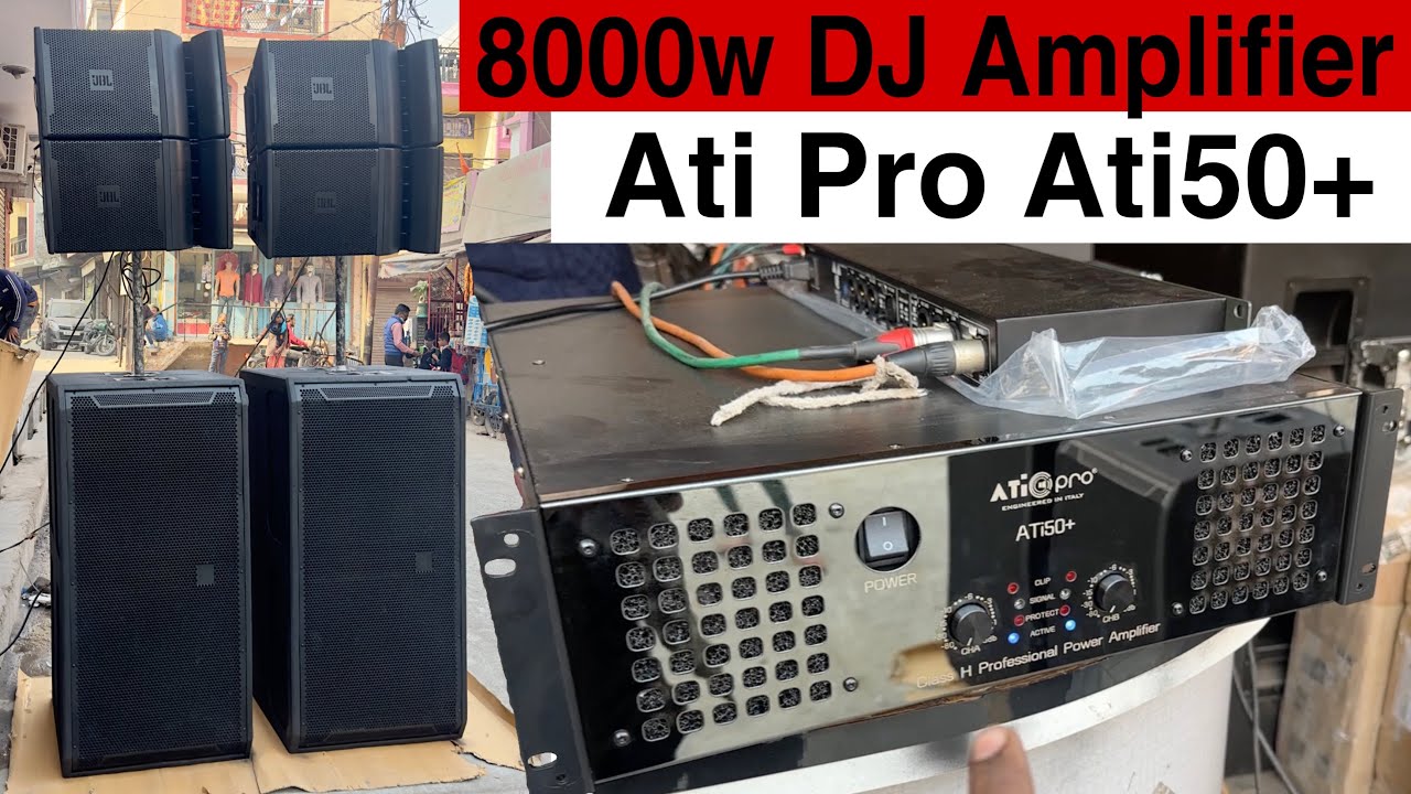 Dj Amplifier लगा दो सबसे तगड़ी DJ Bass॥Ati Pro Ati50+ Amplifier