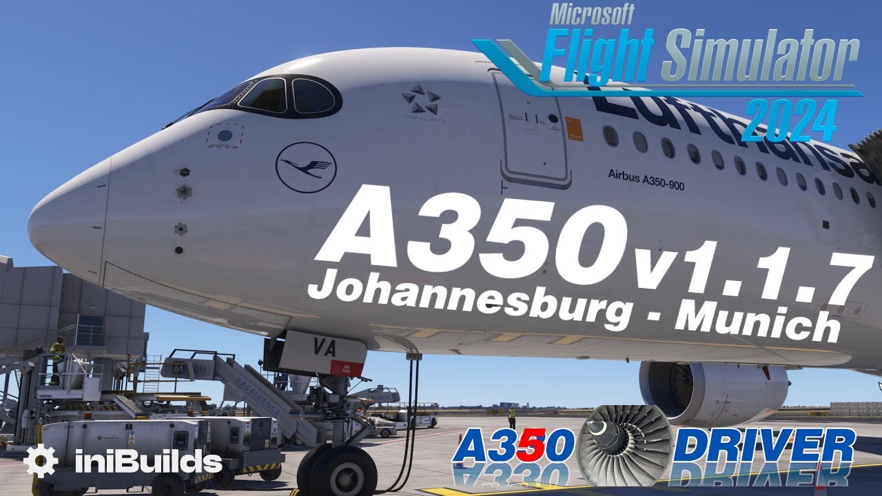 Amazing A350 v1.1.7 FIRST FLIGHT | Johannesburg - Munich | Real Airbus Pilot