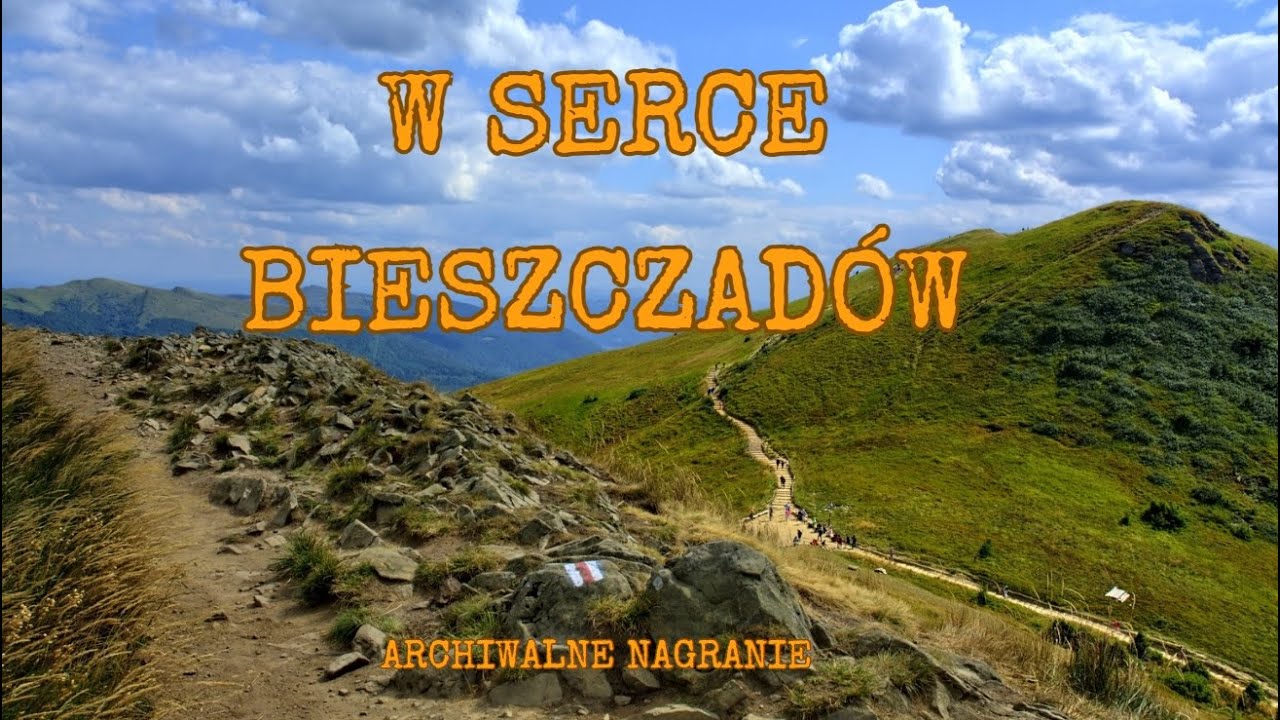 W serce Bieszczadów. Archiwalne nagranie.