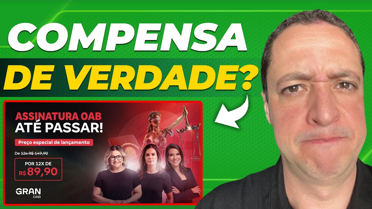 Assinatura OAB AT&Eacute; PASSAR do GRAN vale a pena? Saiba a MINHA OPINI&Atilde;O!