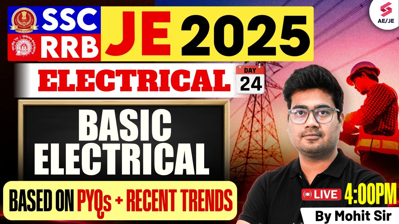 Basic Electrical for SSC JE/ RRB JE 2025 | SSC JE/ RRB JE Electrical Classes by Mohit Sir