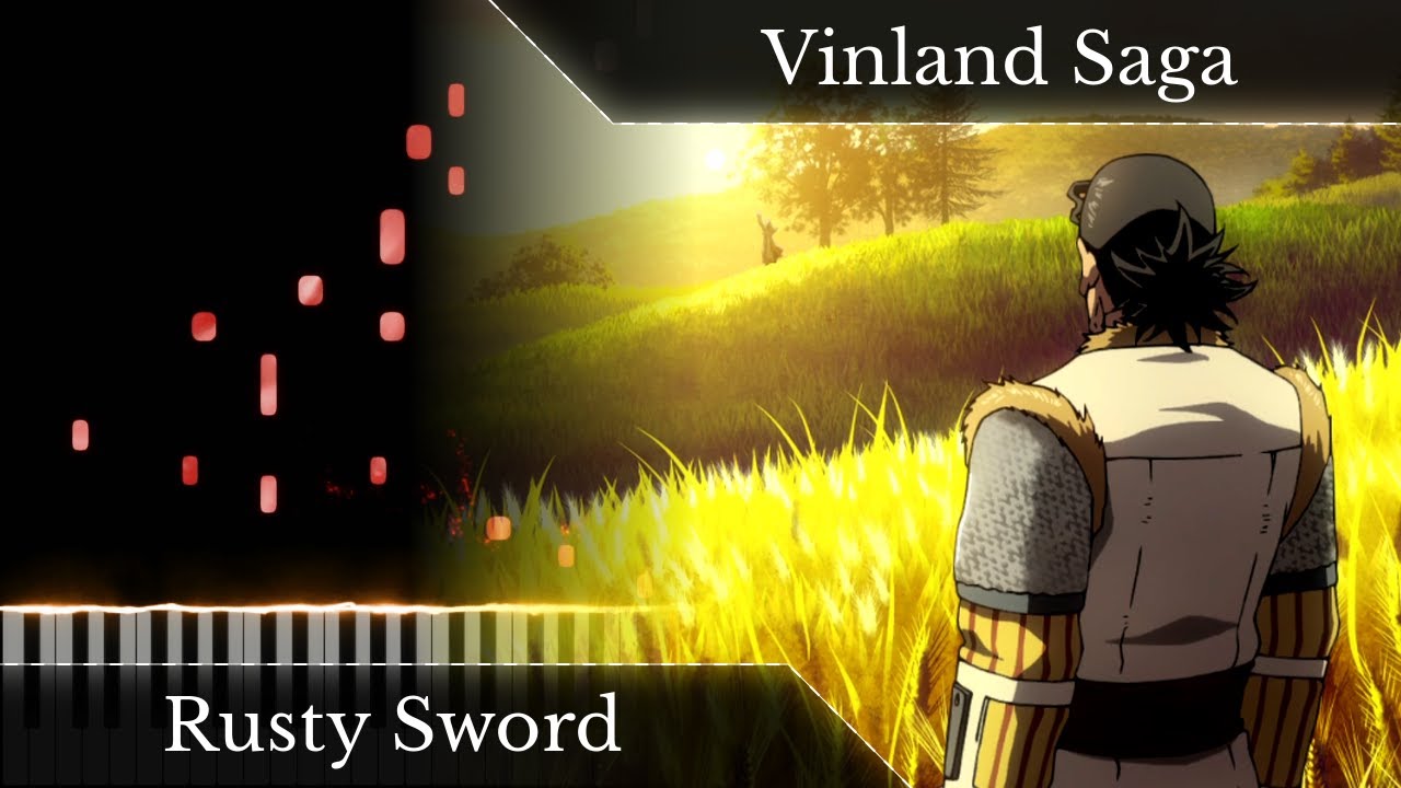 Vinland Saga - Rusty Sword [Piano]