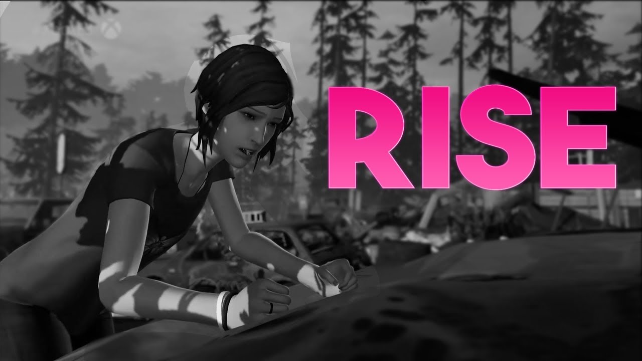 Rise -  Life Is Strange : Before The Storm (GMV)