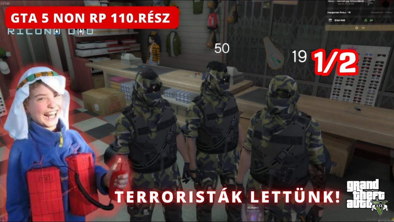 Gta 5 Non RP! 110. rész. Felvettek minket egy terrorista frakcióba [1/2]👳🏾😂
