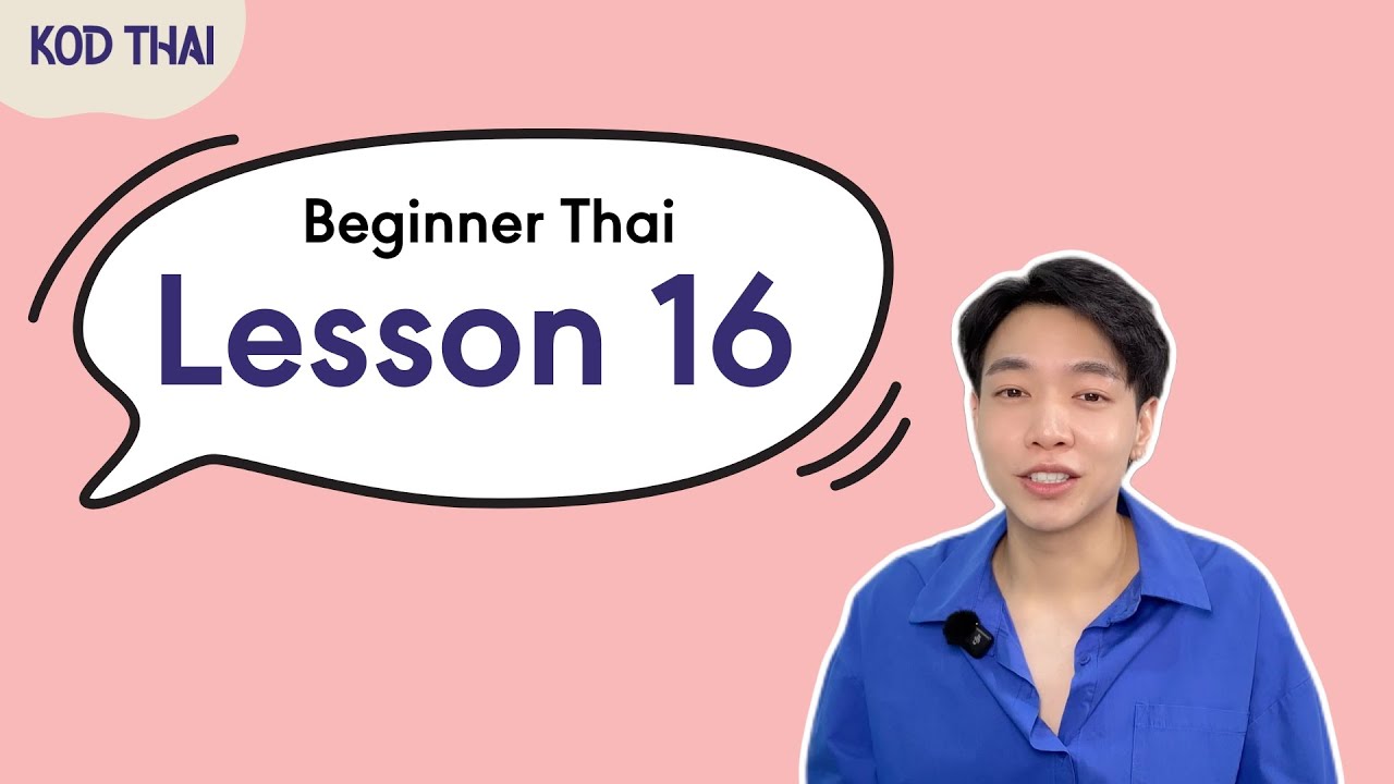 Beginner Thai: Lesson 16 - Why don’t you?” Explained | Why & Because in Thai