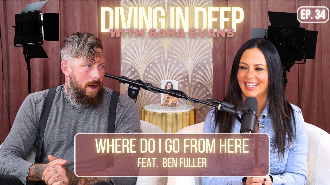 Where Do I Go From Here (feat. Ben Fuller) | Diving In Deep with Sara Evans Ep. 34