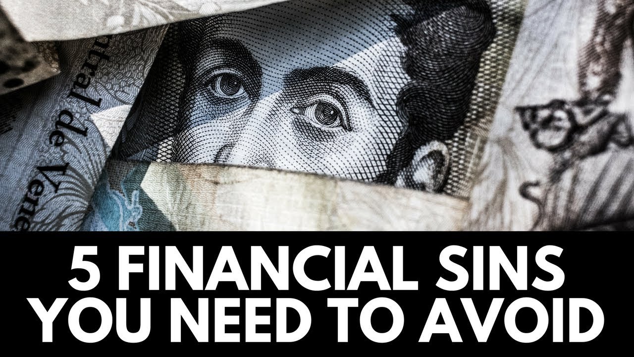 5 Financial Sins You Need To Avoid