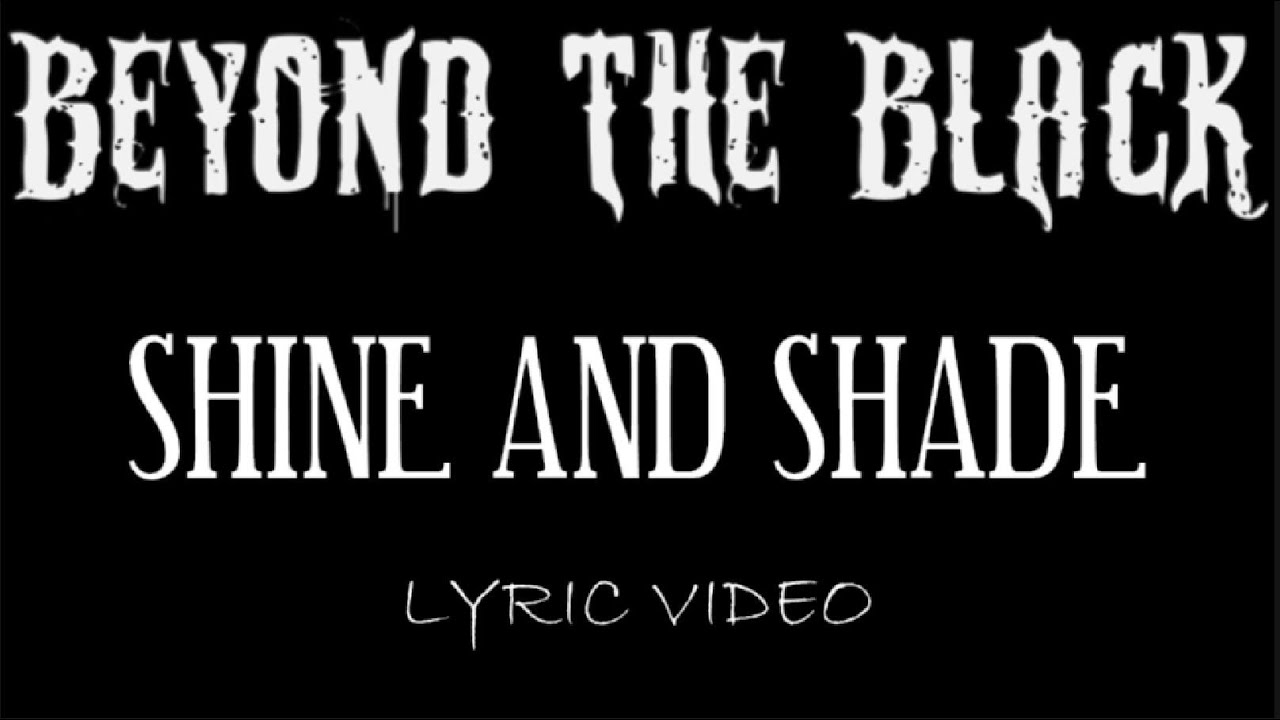 Beyond The Black - Shine And Shade - 2016 - Lyric Video