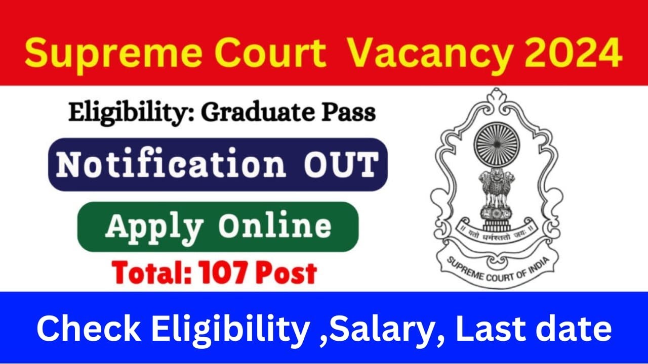 Supreme Court Recruitment 2024 - 25 | Supreme court vacancy 2024 | Junior assistant recruitment
