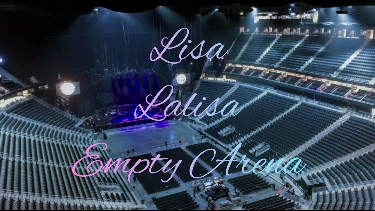 LISA - LALISA | Empty Arena Effect