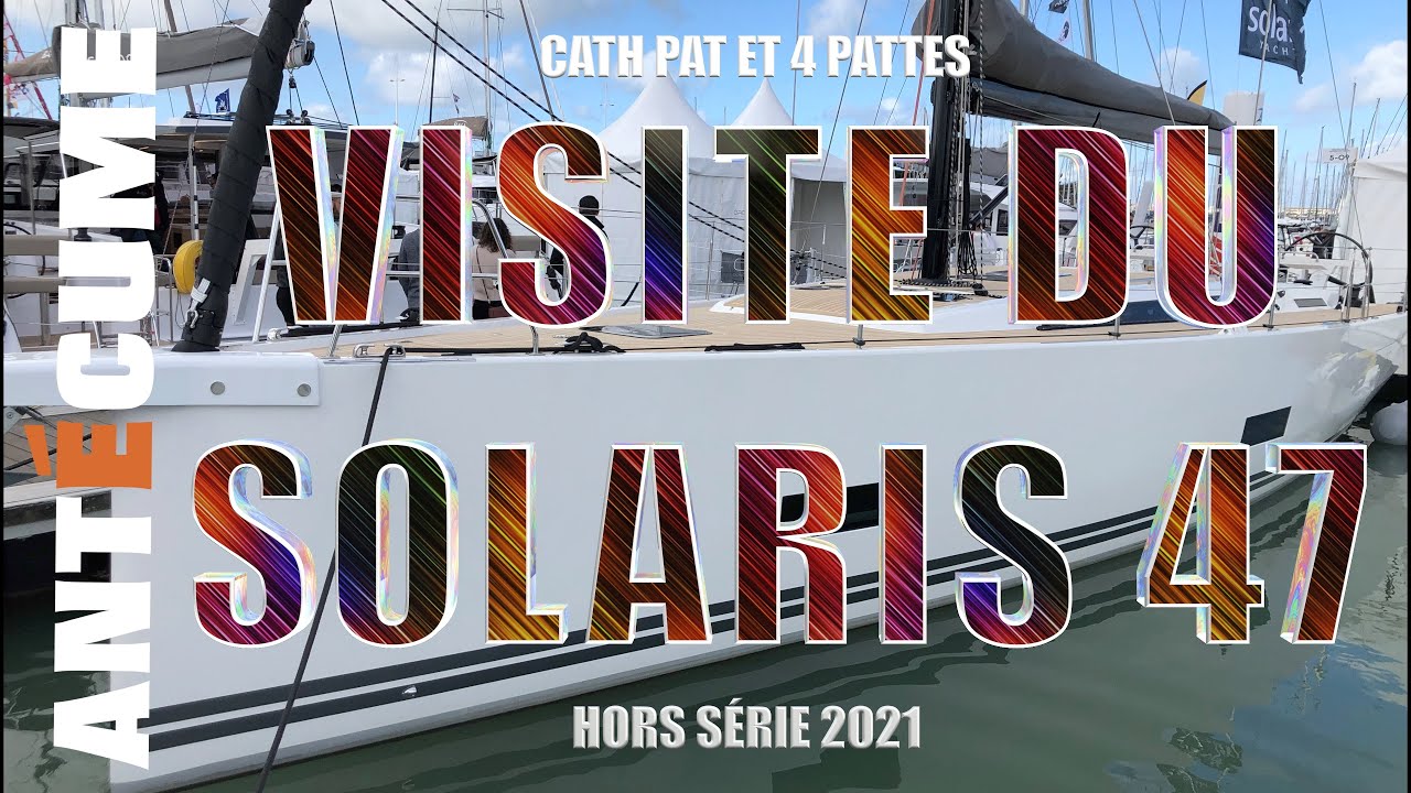 ⛵️Visite du Solaris 47
