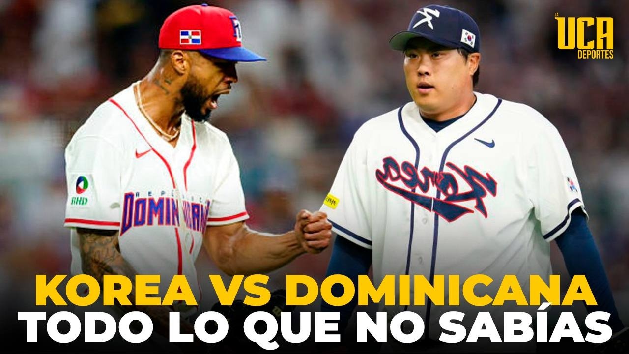 EN VIVO: TODO LO QUE DEBES SABER DEL ENFRENTAMIENTO KOREA VS DOMINICANA | WBC